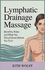 Lymphatic Drainage Massage: Benefits, Risks, and What You Should Know Before You Try It