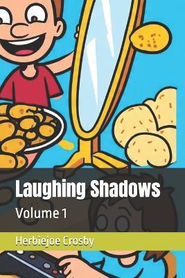Laughing Shadows: Volume 1 - Herbiejoe Crosby - cover