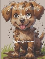 Milo the Muddy Puppy