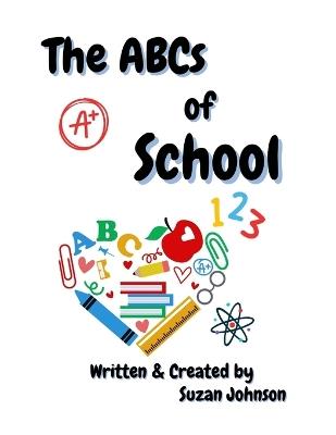 The ABCs of School - Suzan Johnson - cover