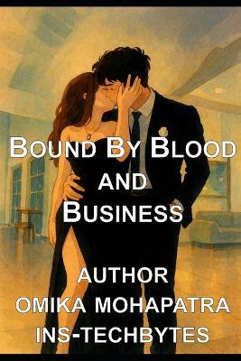 Bound by Blood and Business - Ins Techbytes,Omika Mohapatra - cover