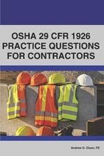 OSHA 29 Cfr 1926 Practice Questions for Contractors