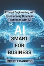 Smart AI for Business: Prompt Engineering and Business Process Efficiency with AI