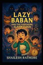 Lazy Baban - The Vanishing Alarm Clock