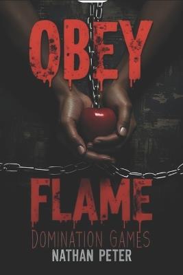Obey the Flame: Domination Games - Nathan Peter - cover