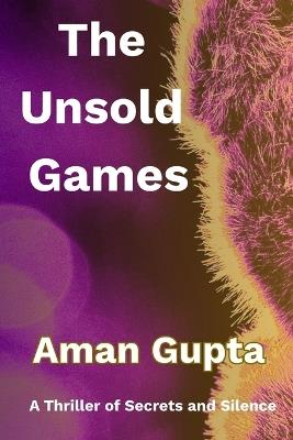 The Unsold Games - Aman Gupta - cover