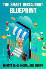 The Smart Restaurant Blueprint: 30 Days to Go Digital and Thrive