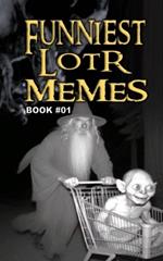 Funniest Lotr Memes: Book 01