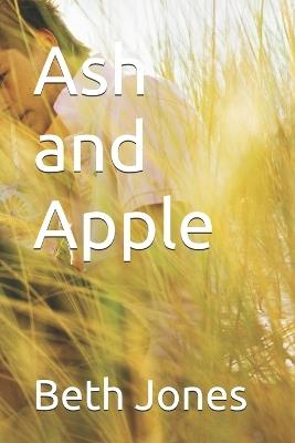 Ash and Apple - Beth Jones - cover