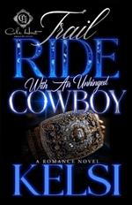 Trail Ride With An Unhinged Cowboy