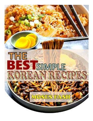 The Best Simple Korean Recipes - Moses Fash - cover