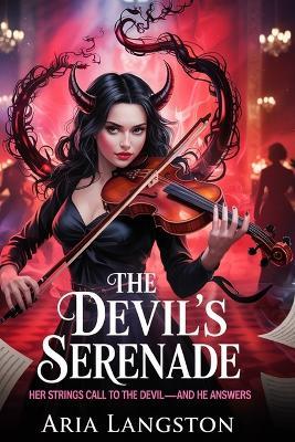 The Devil's Serenade: She played for vengeance. He came to collect. - Aria Langston - cover