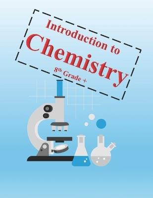Introduction to Chemistry: 8th Grade + - Tomasz Kucharski - cover