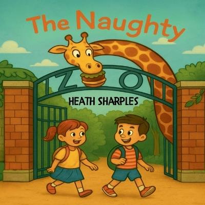 The Naughty Zoo - Heath Sharples - cover