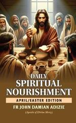 Daily Spiritual Nourishment: April Edition