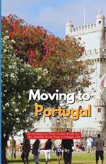 Moving to Portugal: Everything You Need to Start Fresh by the Atlantic, From Visas to Village Life