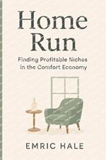 Home Run: Finding Profitable Niches in the Comfort Economy
