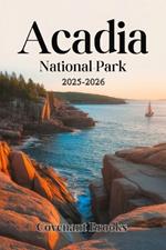 Acadia National Park Guide 2025-2026: Your Stress-Free Guide to Easy Hikes, Scenic Drives, Hidden Gems & Coastal Fun in Bar Harbor