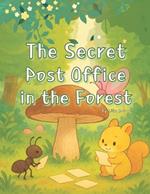 The Secret Post Office in the Forest: No words were spoken, but hearts were quietly exchanged
