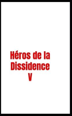 Héros de la Dissidence V - William Kergroach - cover