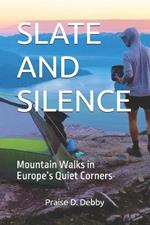 Slate and Silence: Mountain Walks in Europe's Quiet Corners