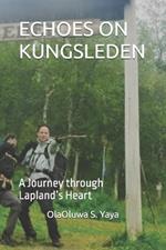 Echoes on Kungsleden: A Journey through Lapland's Heart