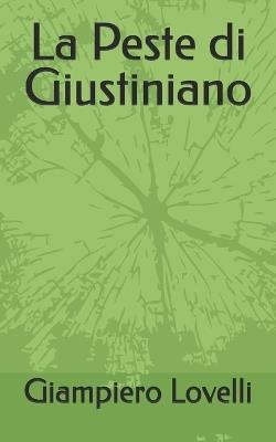 La Peste di Giustiniano - Giampiero Lovelli - cover
