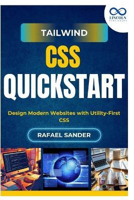 Tailwind CSS Quickstart: Design Modern Websites with Utility-First CSS - Rafael Sander - cover