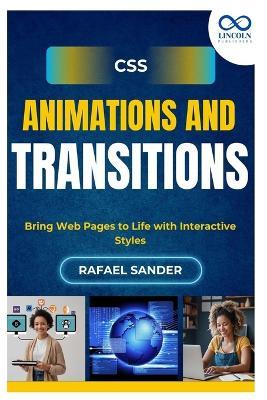 CSS Animations and Transitions: Bring Web Pages to Life with Interactive Styles - Rafael Sander - cover