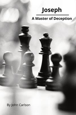 Joseph: A Master of Deception - John Carlson - cover