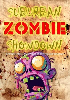 Suburban Zombie Showdown: A Graphic Novel Party Game of Survival and Sabotage - Htj Gaming Publications - cover