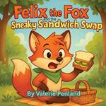 Felix the Fox and the Sneaky Sandwich Swap