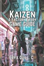 Kaizen: A Factory Story Game Guide: Unlock Strategies, Tips to Build, and Optimize
