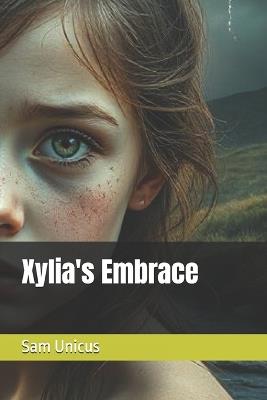 Xylia's Embrace - Sam Unicus - cover