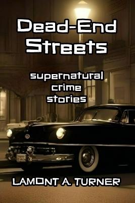 Dead-End Streets - Lamont A Turner - cover
