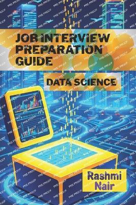 Job Interview Preparation Guide: Data Science - Rashmi Nair - cover