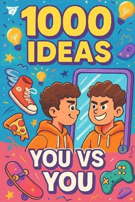 1000 Ideas: You Vs You: Real talk, real tips, all about YOU. - Sam Raven - cover