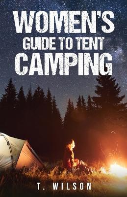 Women's Guide to Tent Camping - T Wilson - cover