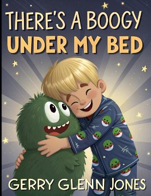 There's a Boogy Under My Bed - Gerry Glenn Jones - cover