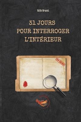 31 Jours pour interroger l'intérieur - Adèle Brunet - cover