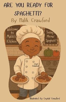 Are You Ready for Spaghetti? - Crystal Crawford,Malik Crawford - cover