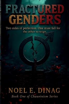 Chauvinism: A War Between Sons and Daughters - Noel E Dinag - cover