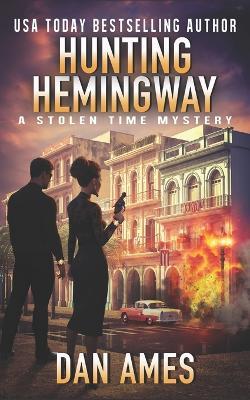 Hunting Hemingway - Dan Ames - cover
