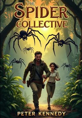 The Spider Collective - Peter F Kennedy,Peter Kennedy - cover