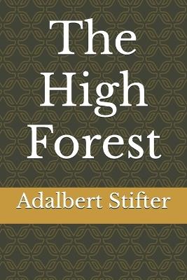 The High Forest - Adalbert Stifter - cover