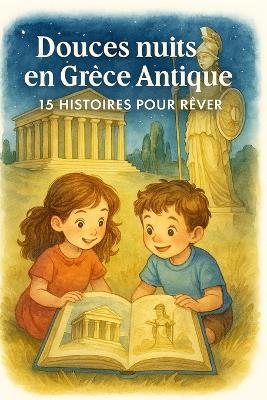 Douces Nuits En Grèce Antique: 15 Histoires Pour Rêver - Historia Edition - cover