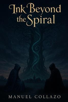 Ink beyond the spiral - Manuel Collazo - cover