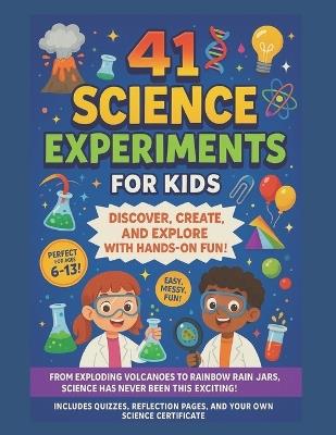41 Science Experiments for Kids - Judy Dixon - cover