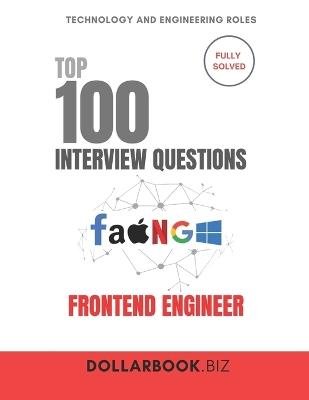 Top 100 Frontend Engineer Interview questions: Fully Solved: Showcase UX + Code Clarity in Every Answer - Dollarbook Biz - cover