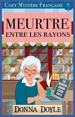 Meurtre Entre Les Rayons: Cozy Mystère Française - Donna Doyle - cover